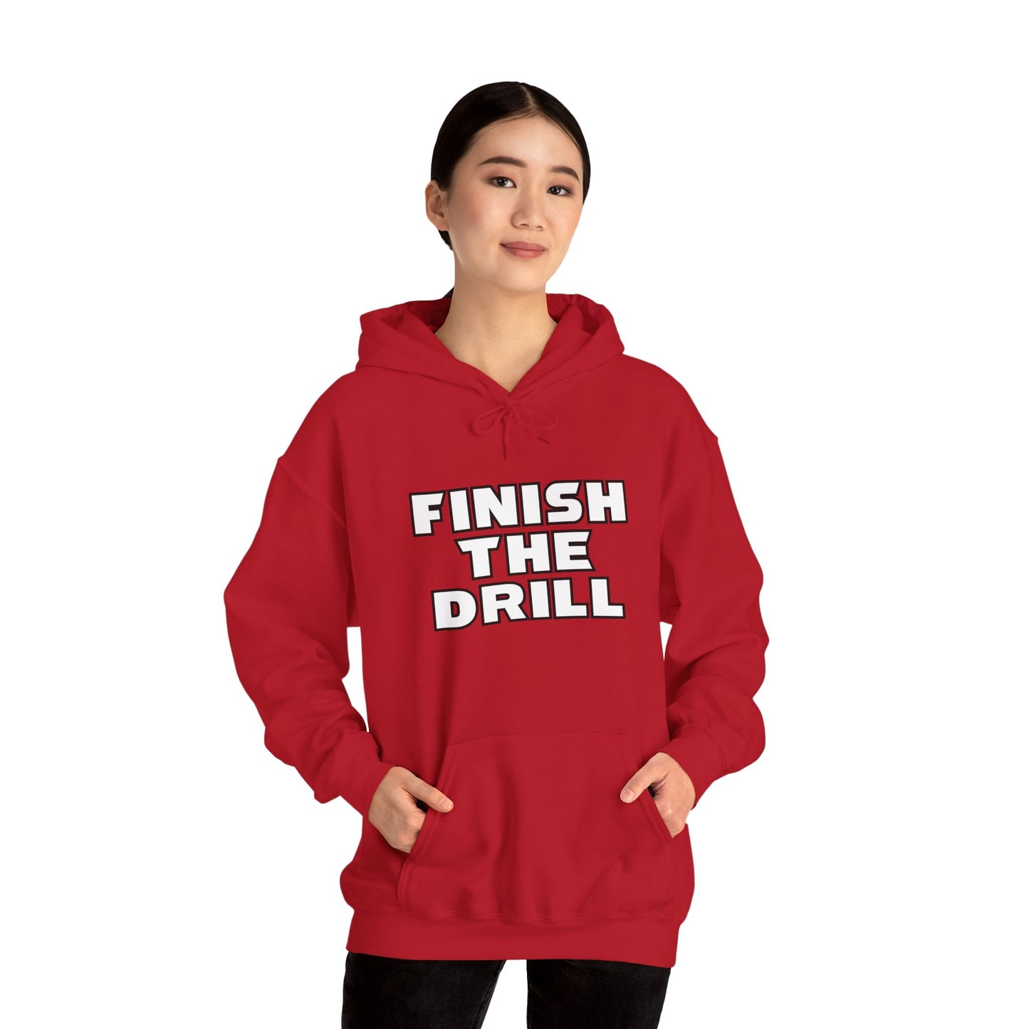 Finish The Drill Hoodie