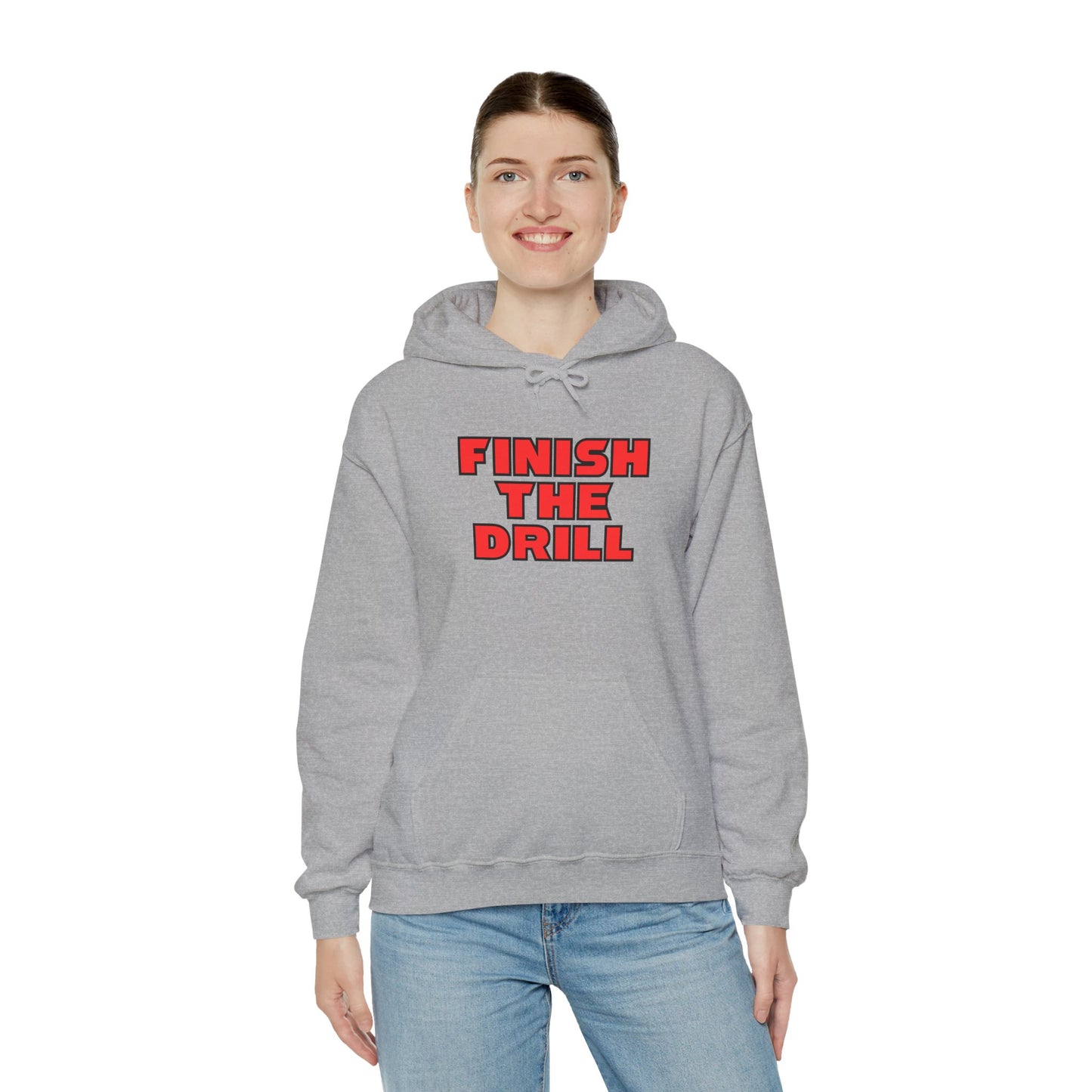 Finish The Drill Hoodie