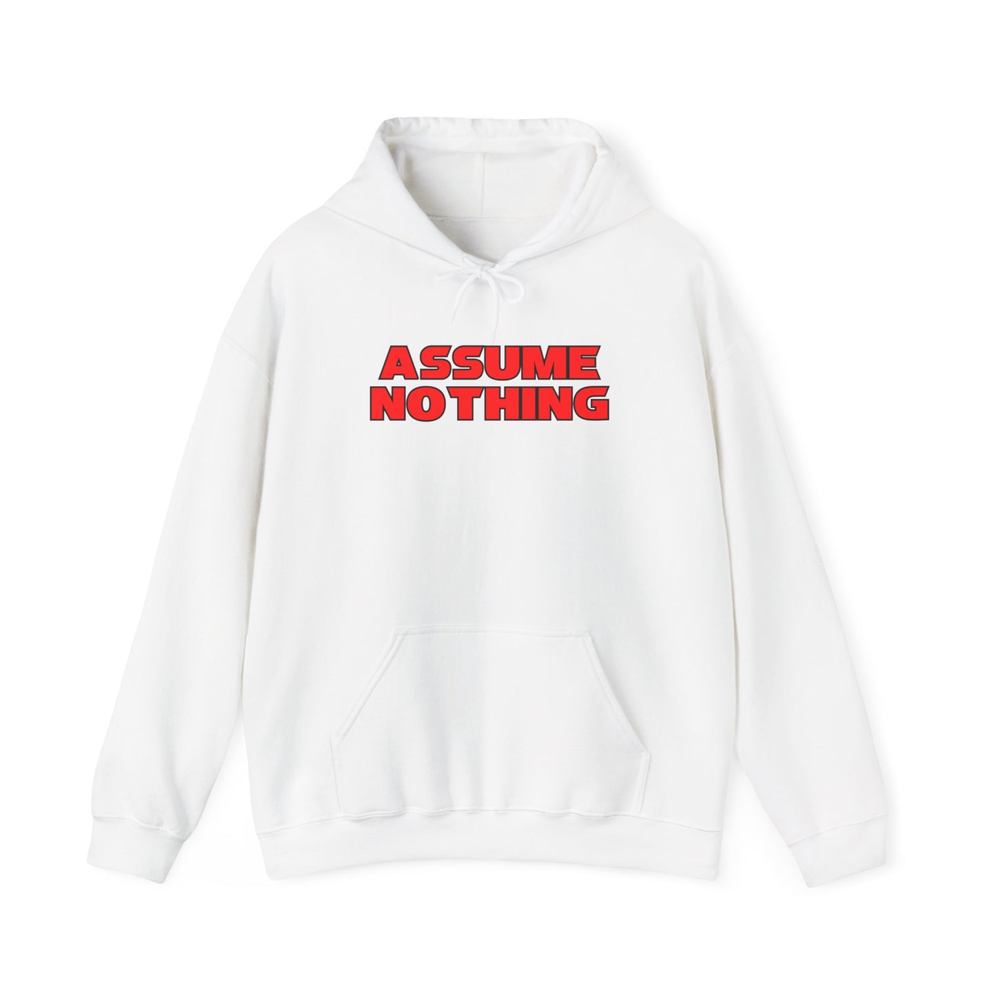 ASSUME NOTHING Hoodie