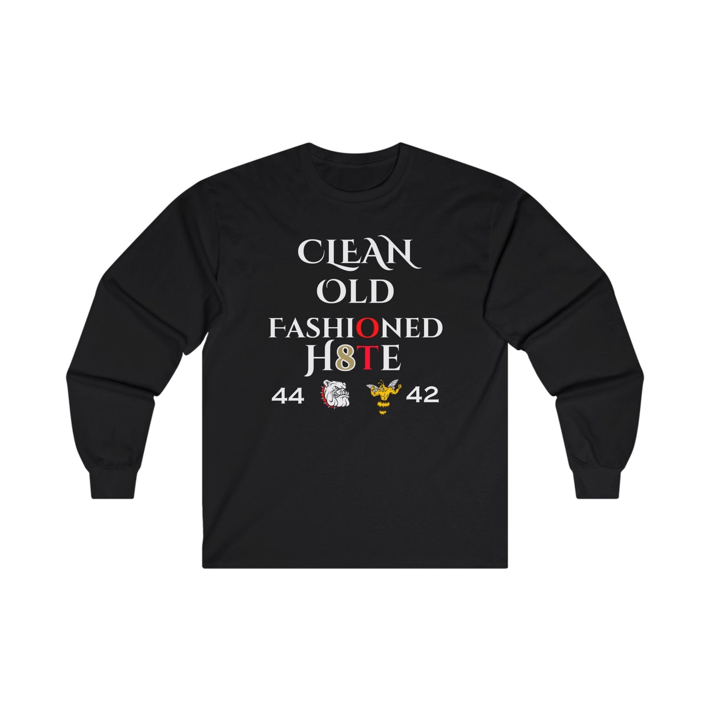 Clean Old Fashioned Hate Long Sleeve Tee