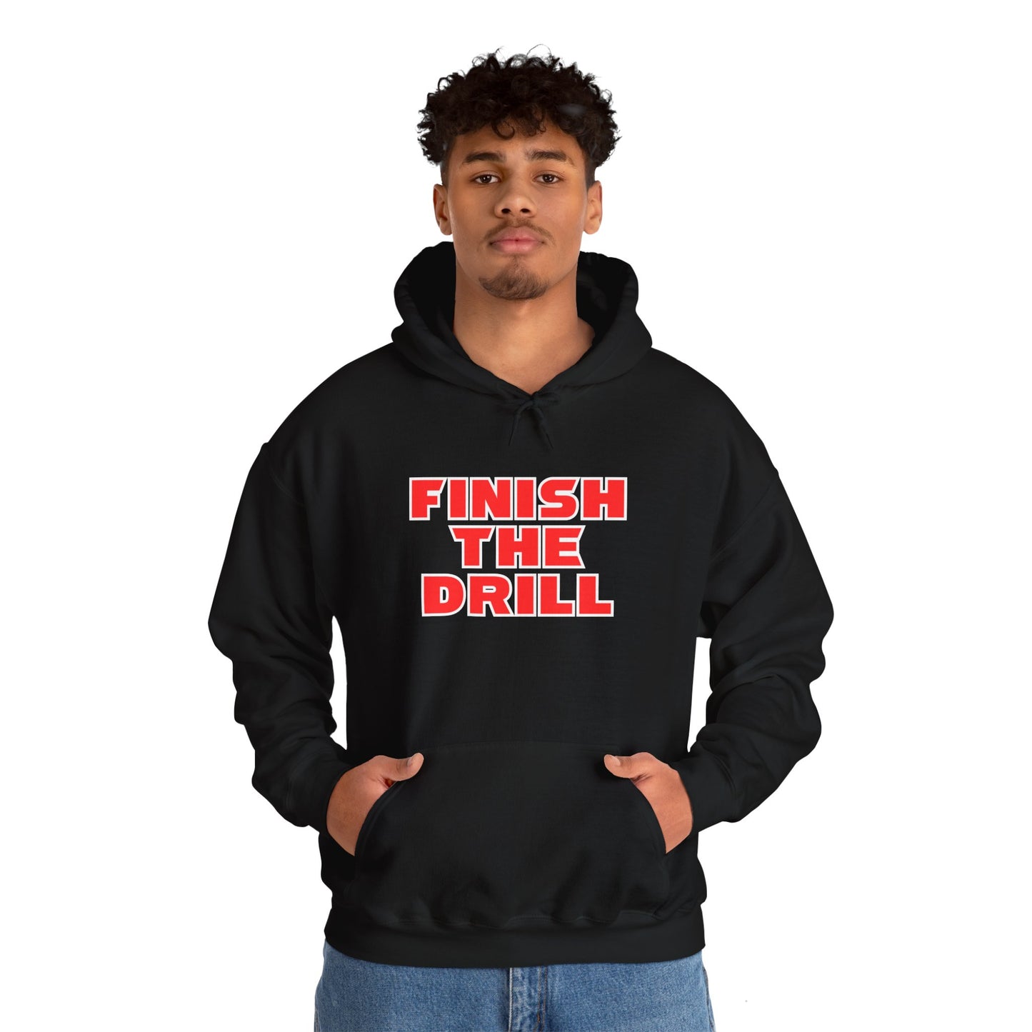 Finish The Drill Hoodie