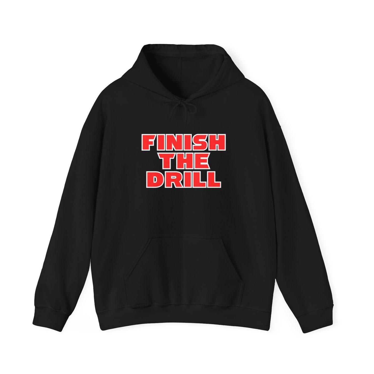 Finish The Drill Hoodie