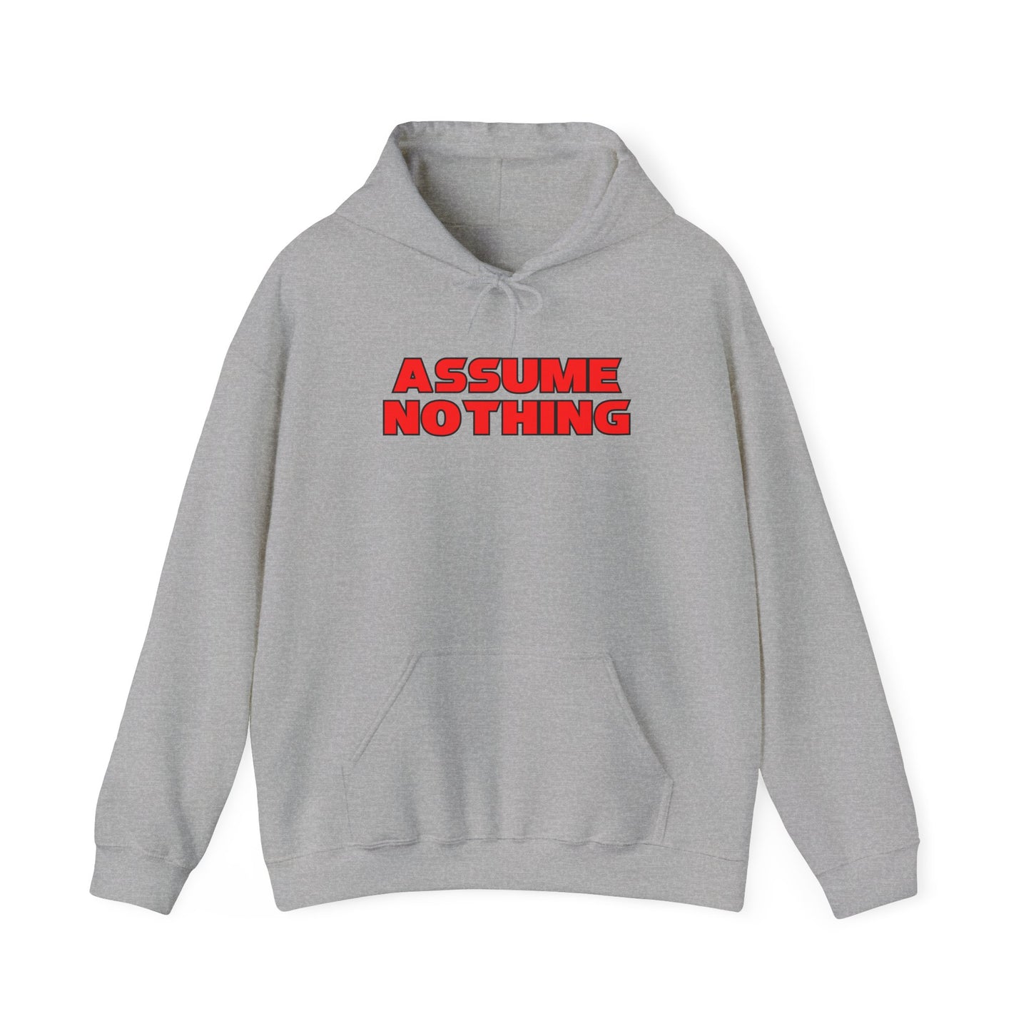 ASSUME NOTHING Hoodie