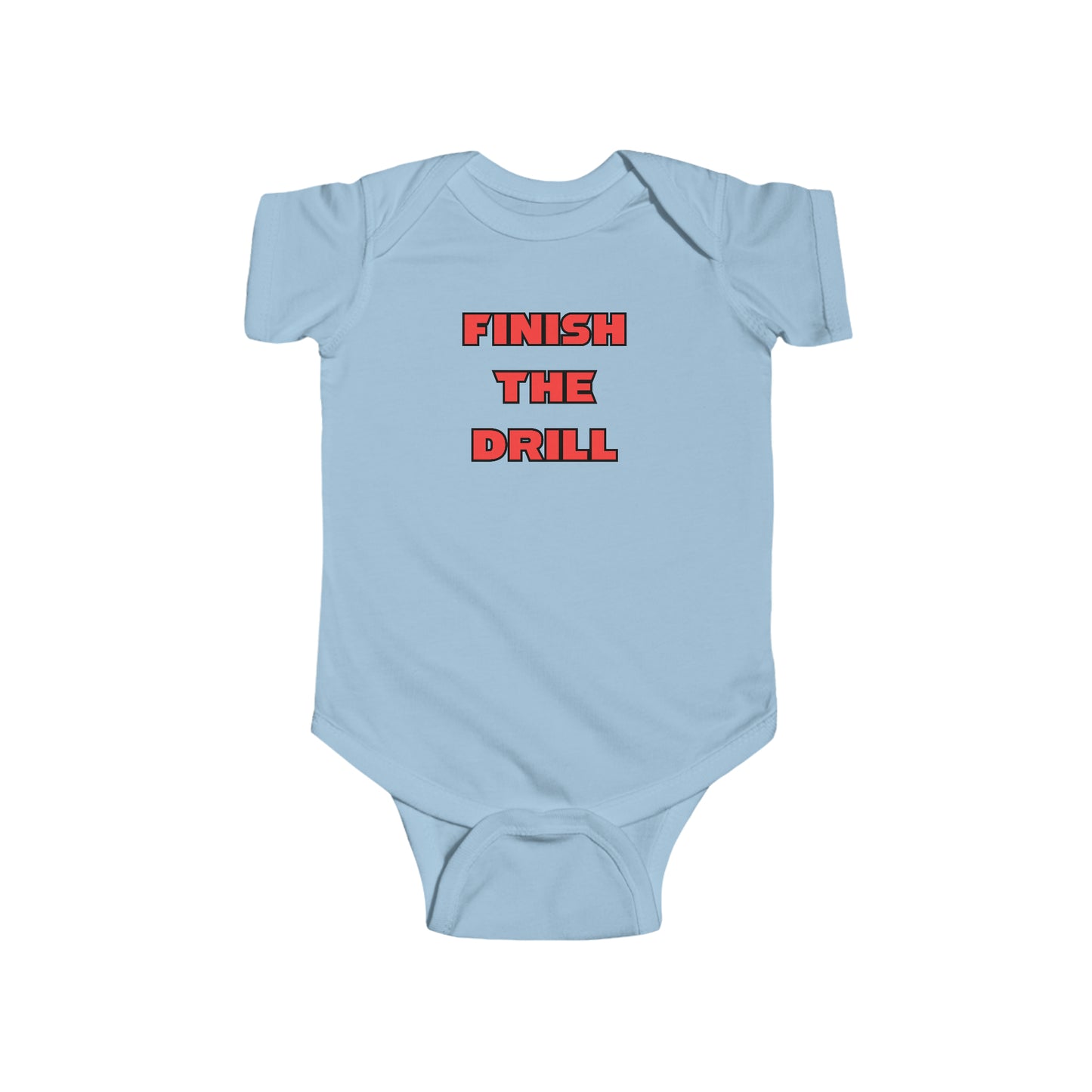 Finish The Drill (Onesie)