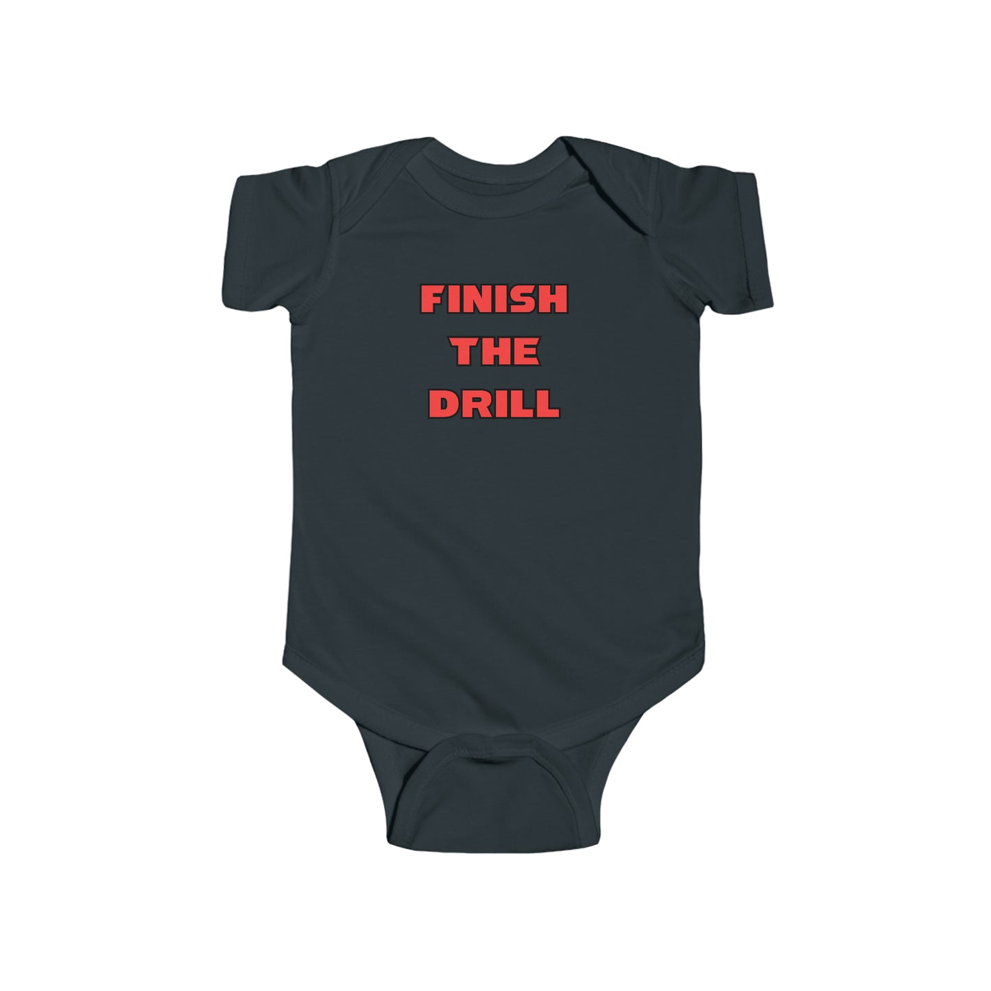 Finish The Drill (Onesie)