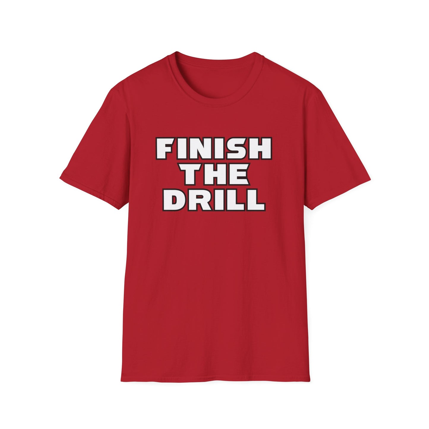 Finish The Drill T-Shirt
