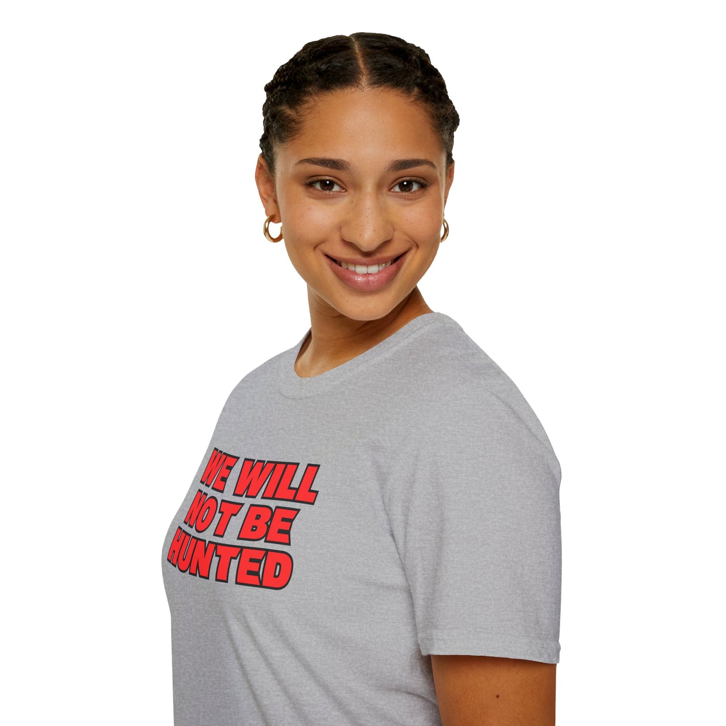 We Will Not Be Hunted T-Shirt
