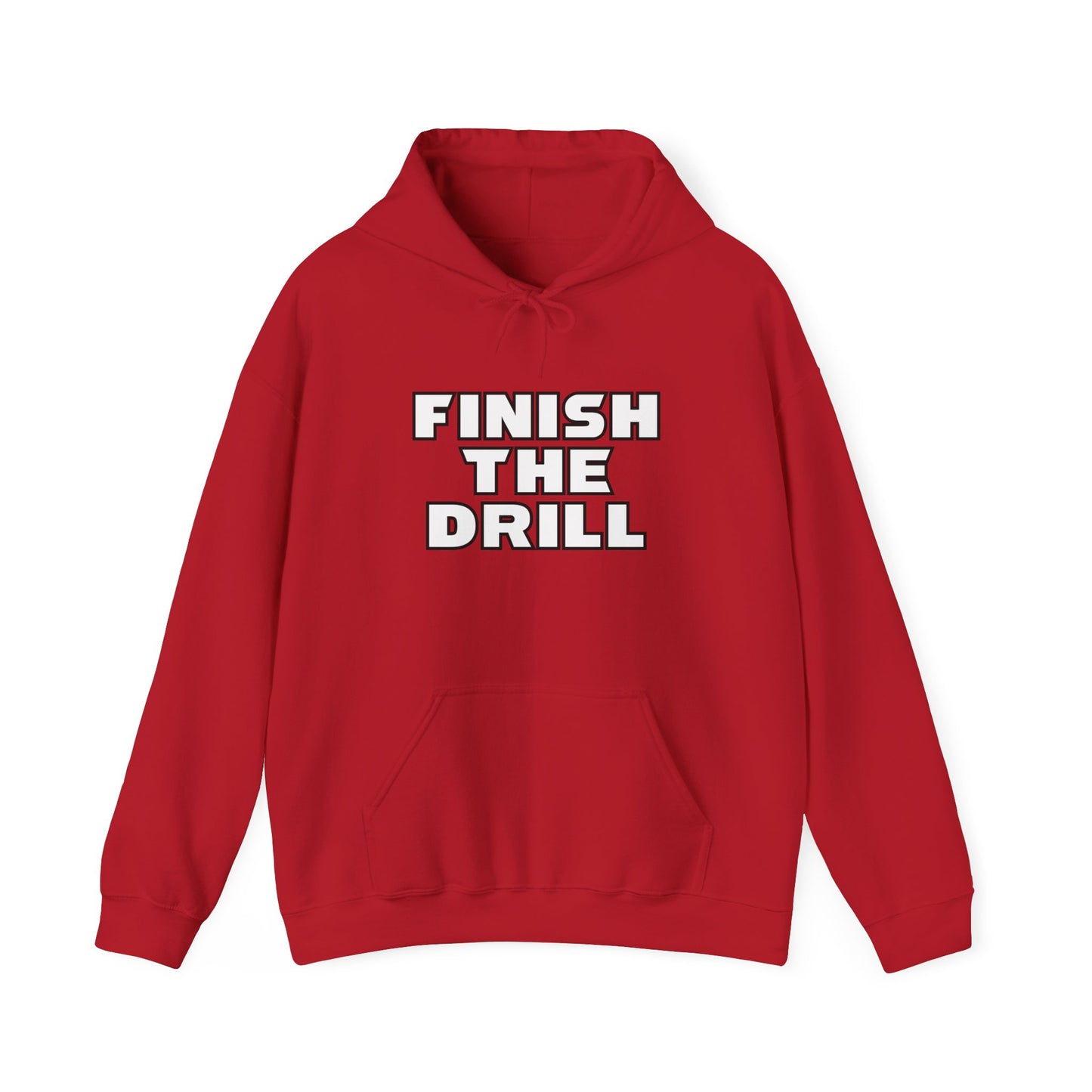 Finish The Drill Hoodie