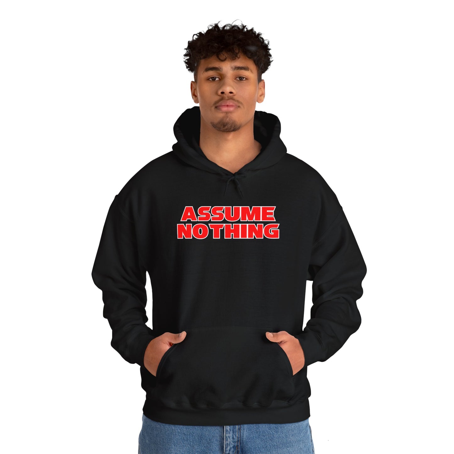 ASSUME NOTHING Hoodie