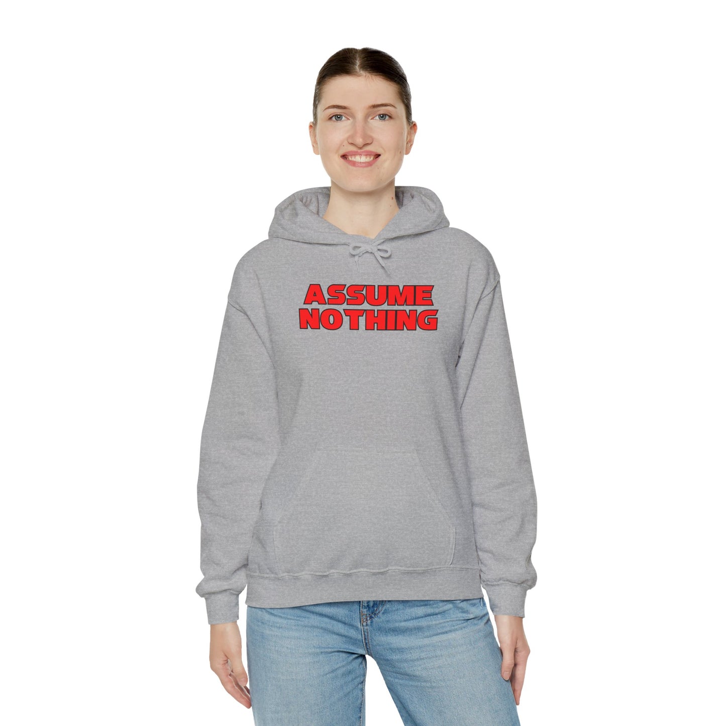 ASSUME NOTHING Hoodie