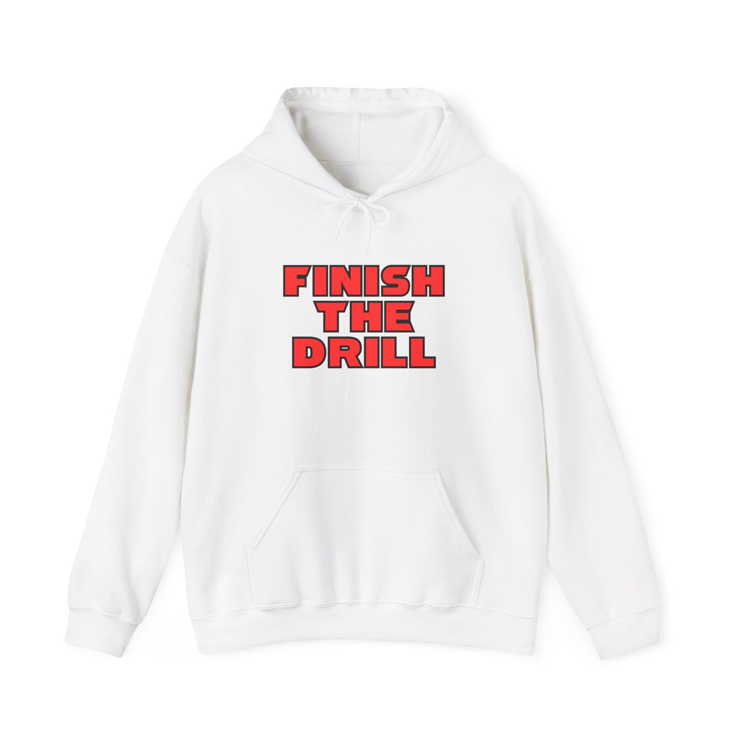 Finish The Drill Hoodie