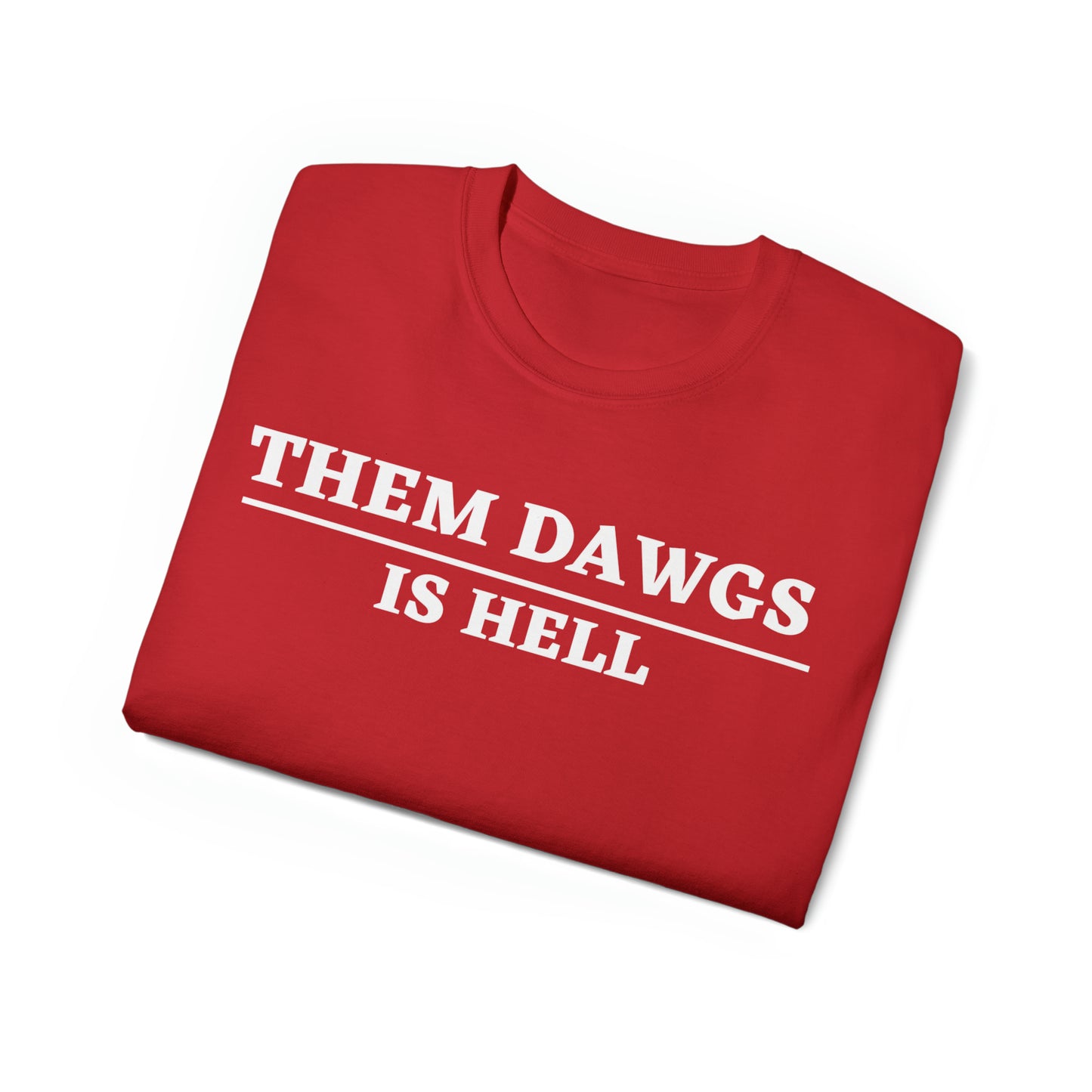 Them Dawgs is Hell Red T-Shirt