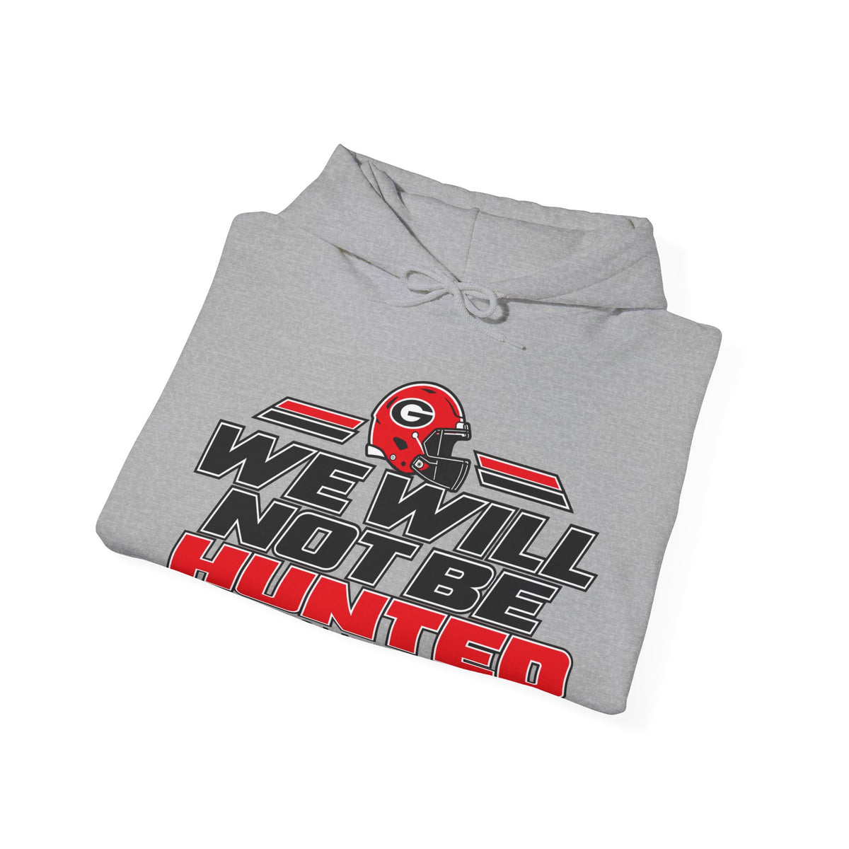 We Will Not Be Hunted Hoodie