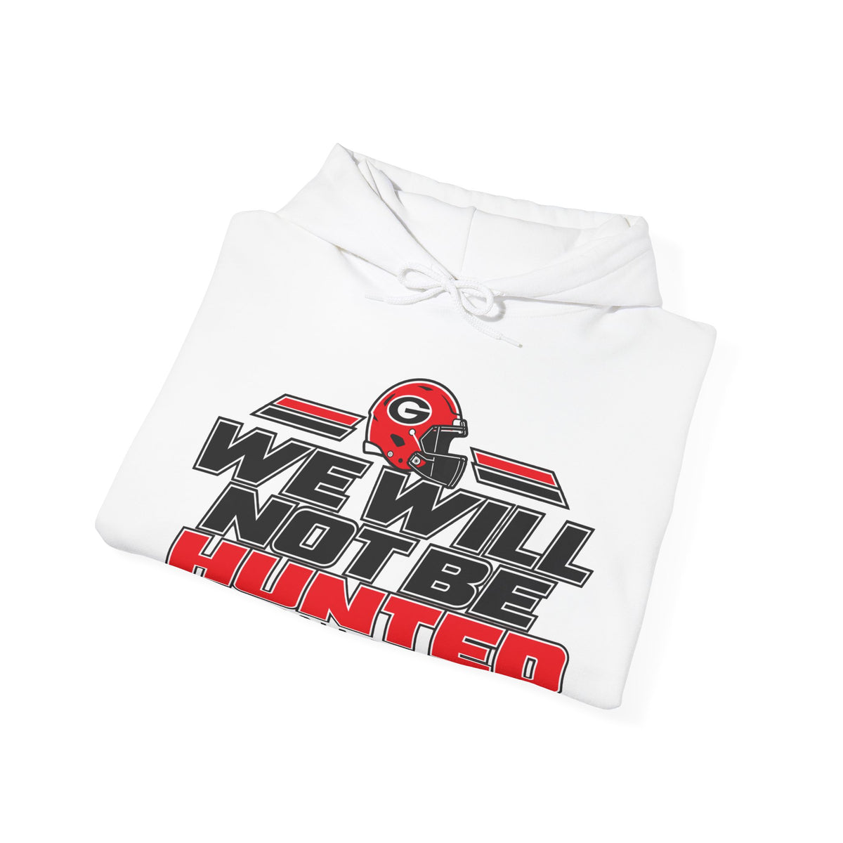 We Will Not Be Hunted Hoodie