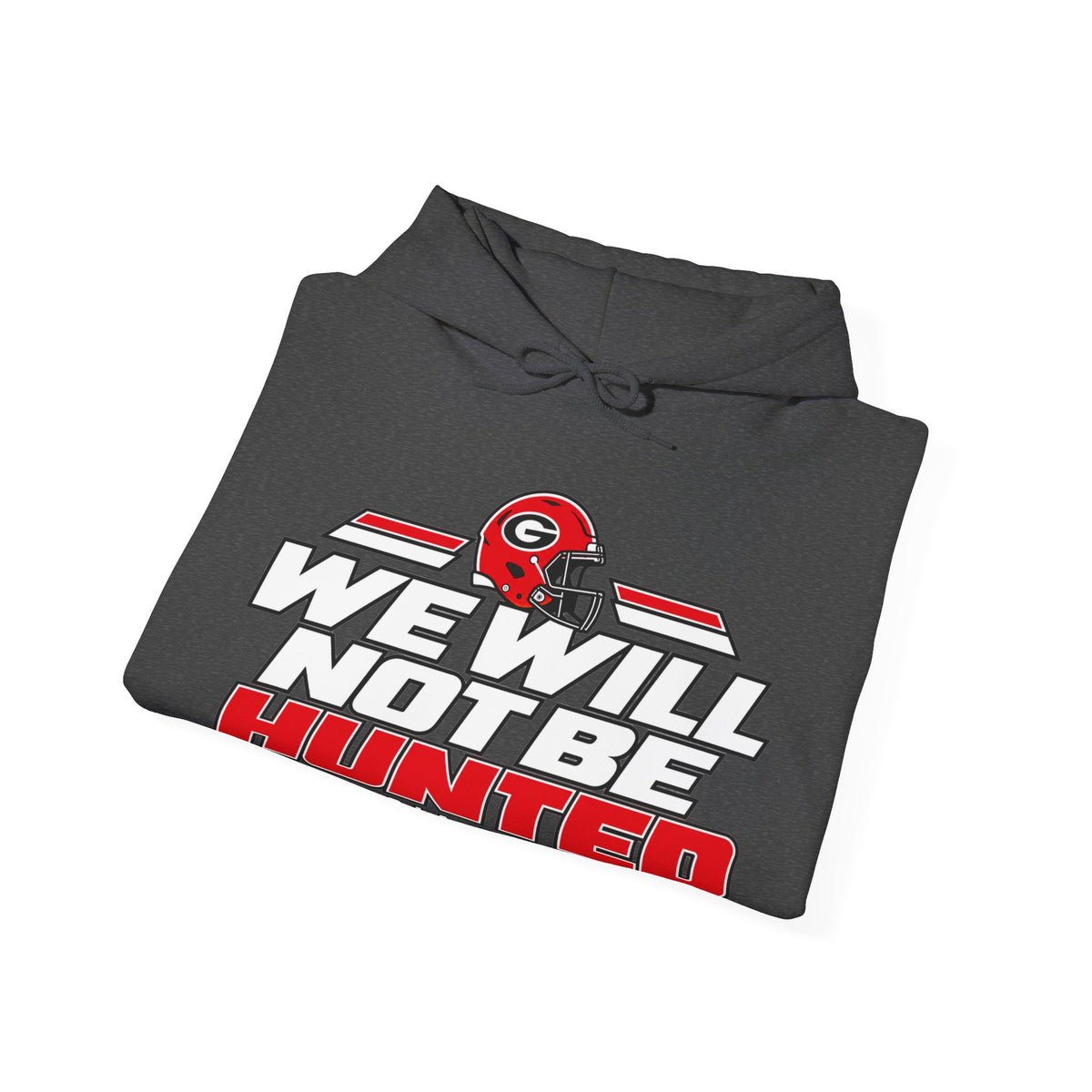 We Will Not Be Hunted Hoodie