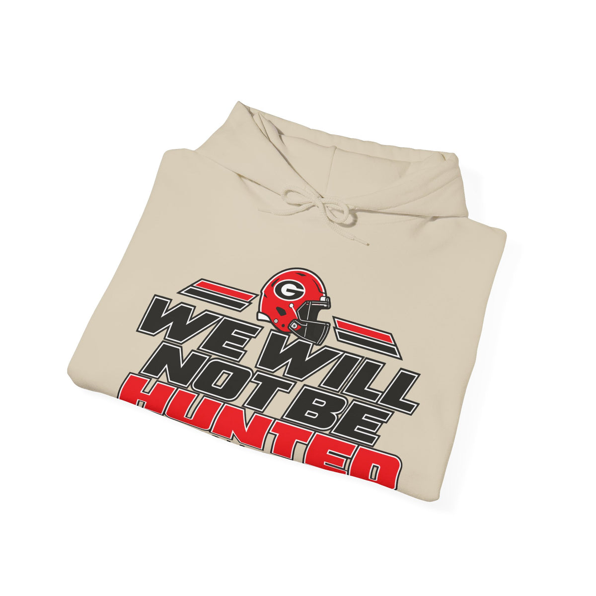 We Will Not Be Hunted Hoodie
