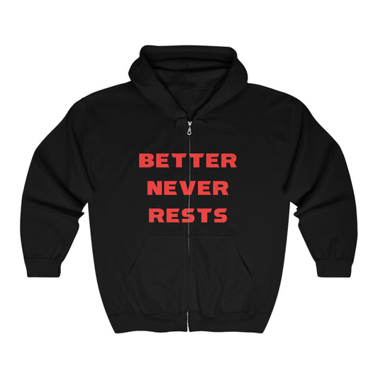Better Never Rests (Full Zip)