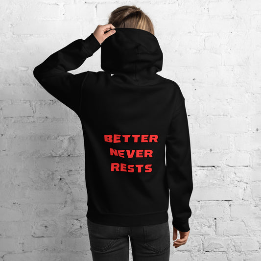 Better Never Rests (Back Print Only) Hoodie